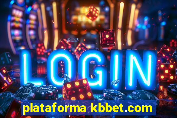 plataforma kbbet.com